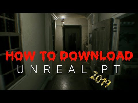 How To Download Silent Hills PT (2019 Remake) | Unreal PT Tutorial Official