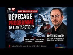 Dépeçage de l'Antarctique, bases militaires secrètes, île Rothschild. Avec Frédéric Morin