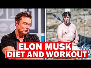 ELON MUSK REVEALS HIS DIET AND WORKOUT PLAN - and it's insane!