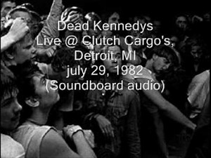 Dead Kennedys "Dog Bite" Live@Clutch Cargo's, Detroit, MI 07/29/82 (SBD-audio)
