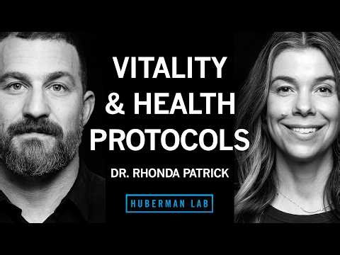 The Best Vitality & Health Protocols | Dr. Rhonda Patrick