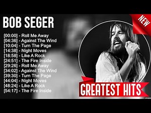 Bob Seger Greatest Hits ~ Best Songs Of 80s 90s Old Music Hits Collection