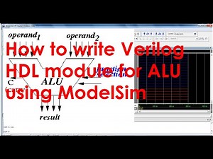 How to write Verilog HDL module for ALU using ModelSim