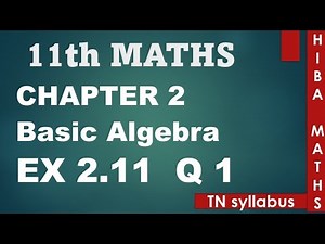 11th maths chapter 2 exercise 2.11 question 1 TN syllabus hiba maths
