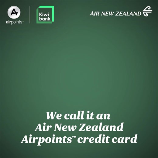 Get a headstart on your holiday with an Air New Zealand Airpoints™ credit card. | Kiwibank
