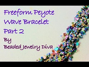 Freeform Peyote Tutorial: Part 2 "The Wave" Beaded Bracelet Tutorial