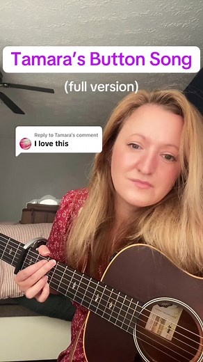 Tamara’s Button Song - Full Version