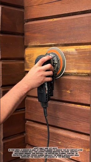 Restoring Wooden Wall Finish with an Orbital Sander.