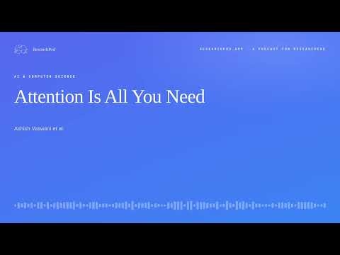 Attention Is All You Need | ResearchPod