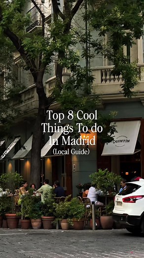 Top 8 Unique Experiences in Madrid You Must Try