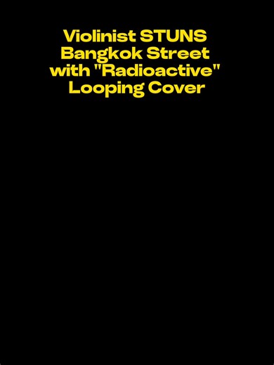 12K views · 318 reactions | Violinist STUNS Bangkok Street with "Radioactive" Looping Cover! Learn violin free with me: https://roblandes.co/violin-jumpstart/ | Rob Landes | Facebook
