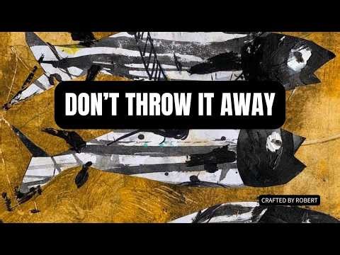 Don’t Throw Away Bad Art… Do This Instead