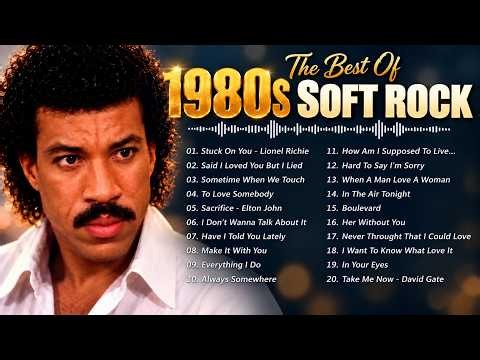 Best Soft Rock Songs of the 80s | Elton John, Phil Collins, Lionel Richie, More... #old [ No Ads ]