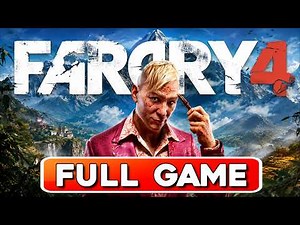 Far Cry 4 - Full Game | Longplay Gameplay Walkthrough | Full Main Campaign | No Commentary 4K 60FPS