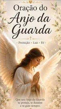 Oração do Anjo da Guarda #oraçãodoanjodaguarda #fé