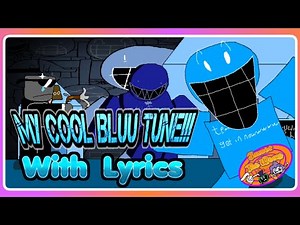 MY COOL BLUU TUNE!!! (WITH LYRICS) | Forsaken Video | Ft. ‪@Scratchman101‬