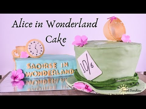 How to make an ALICE IN WONDERLAND CAKE | MAD HATTER CAKE | Baking Sweet Sunshine