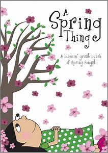 A Spring Thing | Spring Songbook | Out of the Ark Music
