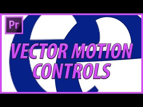 How to Use the Vector Motion Controls in Adobe Premiere Pro CC (2019)
