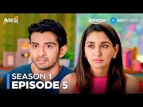 Sabke ज़िंदगी में आया Love, Drama & Big Twist 💥| Aafat S1 Full Episode 5 | Amazon MX Player