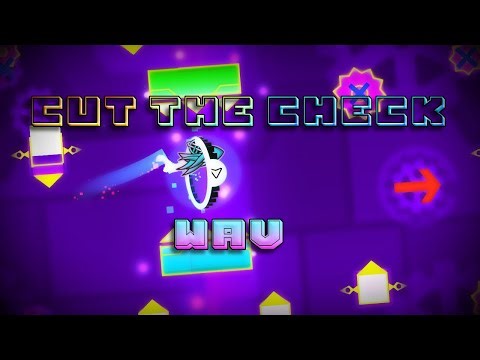 Cut the Check by Wav (Easy Demon) - Geometry Dash 2.2 (Spirit Day)