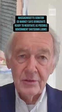 Massachusetts Sen. Ed Markey says Democrats ready to negotiate as possible government shutdown looms