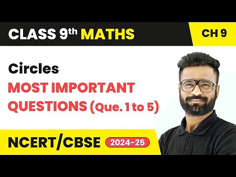 Circles - Most Important Questions (Que. 1 to 5) | Class 9 Maths Chapter 9 | CBSE 2025-26