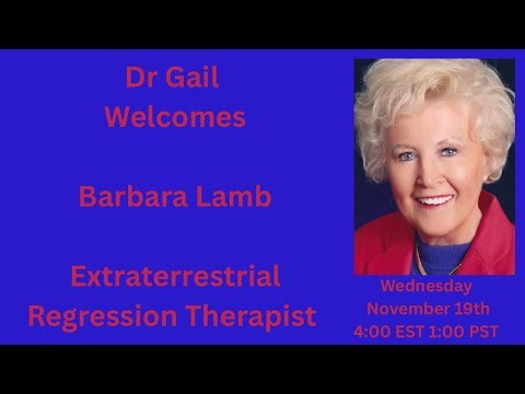 Walk-ins??? Barbara Lamb Regression Therapist Joins Dr Gail