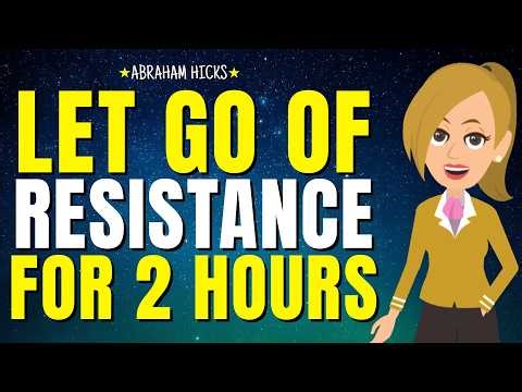 Let Go of Resistance for 2 Hours (Everything Changes) 🔓 Abraham Hicks 2026