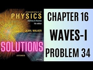 Halliday resnick chapter 16 problem 34 solution | Fundamentals of physics 10e solutions