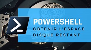 Comment obtenir l’espace disque restant en PowerShell ? | IT-Connect