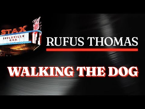Rufus Thomas - Walking The Dog (Official Audio) - from STAX: SOULSVILLE U.S.A.