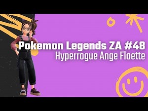 Pokemon Legends Z-A 48: Hyperrogue Ange Floette