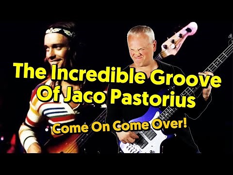 The Amazing Funk Bass Of Jaco Pastorius - Come On Come Over
