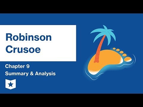 Robinson Crusoe | Chapter 9 Summary & Analysis | Daniel Defoe