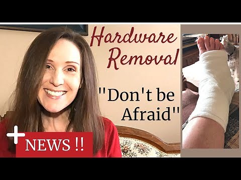 Recovering from Hardware Removal Surgery (+ personal UPDATE!)