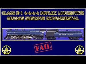 B&O Railroad 4 4 4 4 Duplex Locomotive, The Emerson Experimental