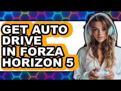 How to Get Auto Drive in Forza Horizon 5 - Step by Step
