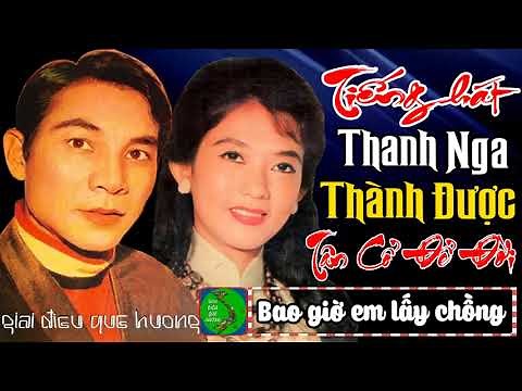 THANH NGA, THÀNH ĐƯỢC 🎄 Album Ca Cổ, Tân Cổ Giao Duyên, Trích Đoạn Cải Lương Trước 1975 Hay Nhất