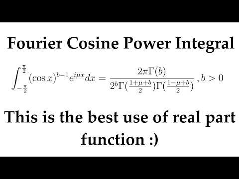 Fourier Cosine Power Integral || This is the best use of real part function