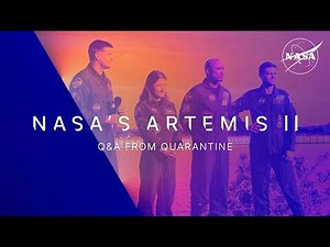 NASA's Artemis II Q&A from Quarantine