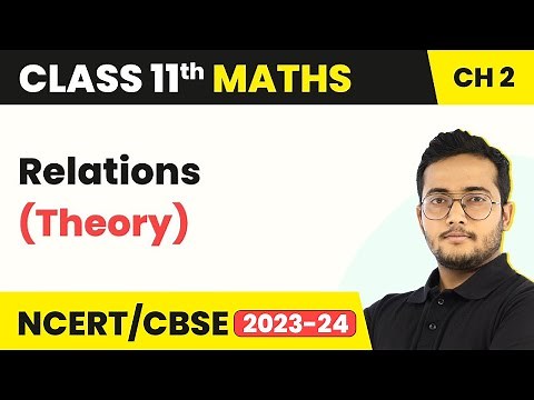 Class 11 Maths Chapter 2 | Relations (Theory) - Relations and Functions