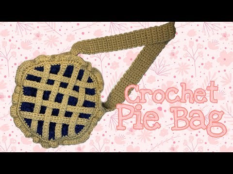 Crochet Pie Bag Tutorial