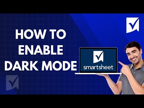 How to Enable Dark Mode in Smartsheet | Quick and Easy Guide 2026