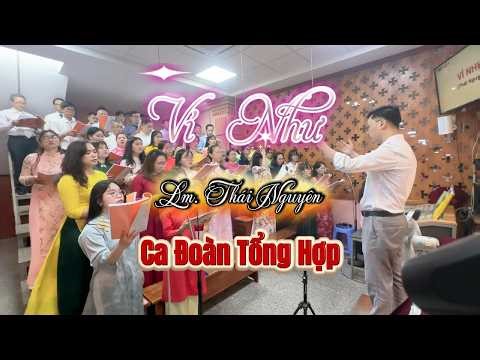 VÍ NHƯ | Lm. Thái Nguyên | Ca Đoàn Tổng Hợp | Giáo Xứ Fatima Bình Triệu