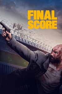 Watch And Download Movie Video Final Score For Free!