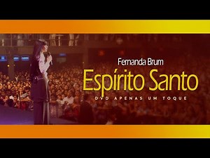 Fernanda Brum - Espírito Santo | DVD Apenas Um Toque