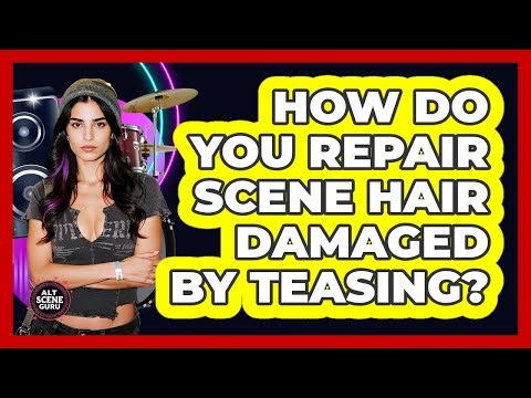How Do You Repair Scene Hair Damaged By Teasing? - Alt Scene Guru