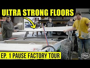 Overland Game Changer! Strongest RV Floors in the off-road Industry? | 2023 Pause Factory Tour Ep 1