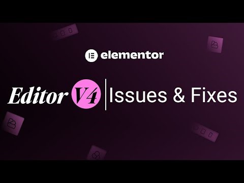 ⚠️Elementor V4 Issues & Quick Fixes (2025 Update)